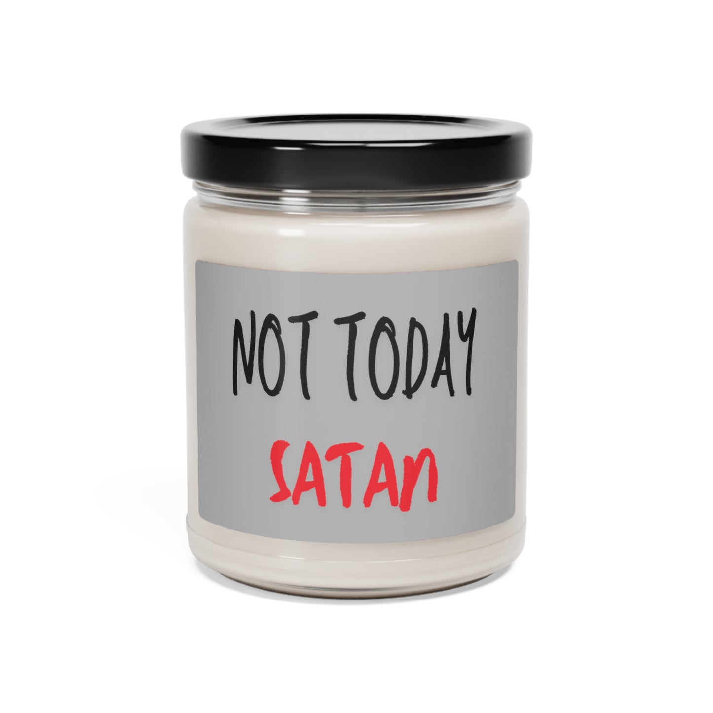 NOT TODAY Satan Scented Soy Candle, 9oz