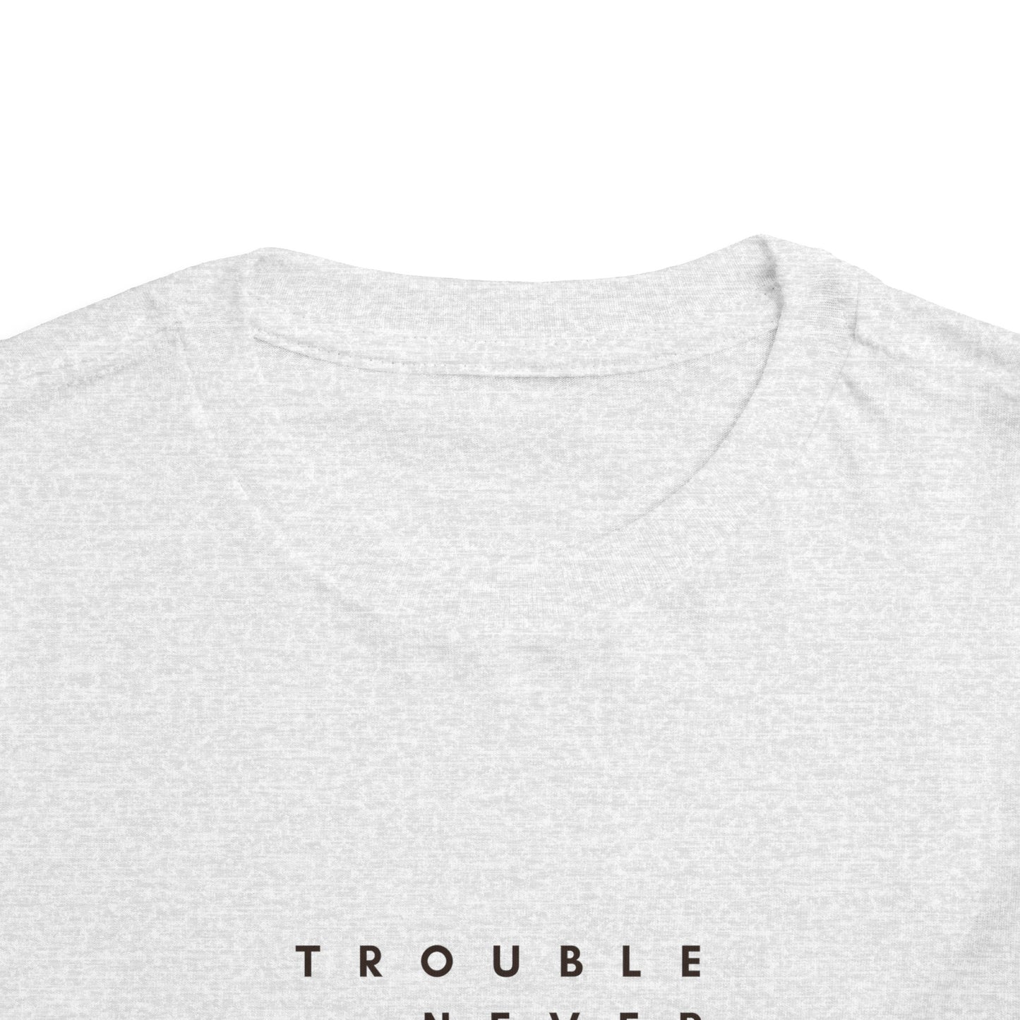 TROUBLE NEVER LOOKED SO SWEET Toddler Short Sleeve Tee
