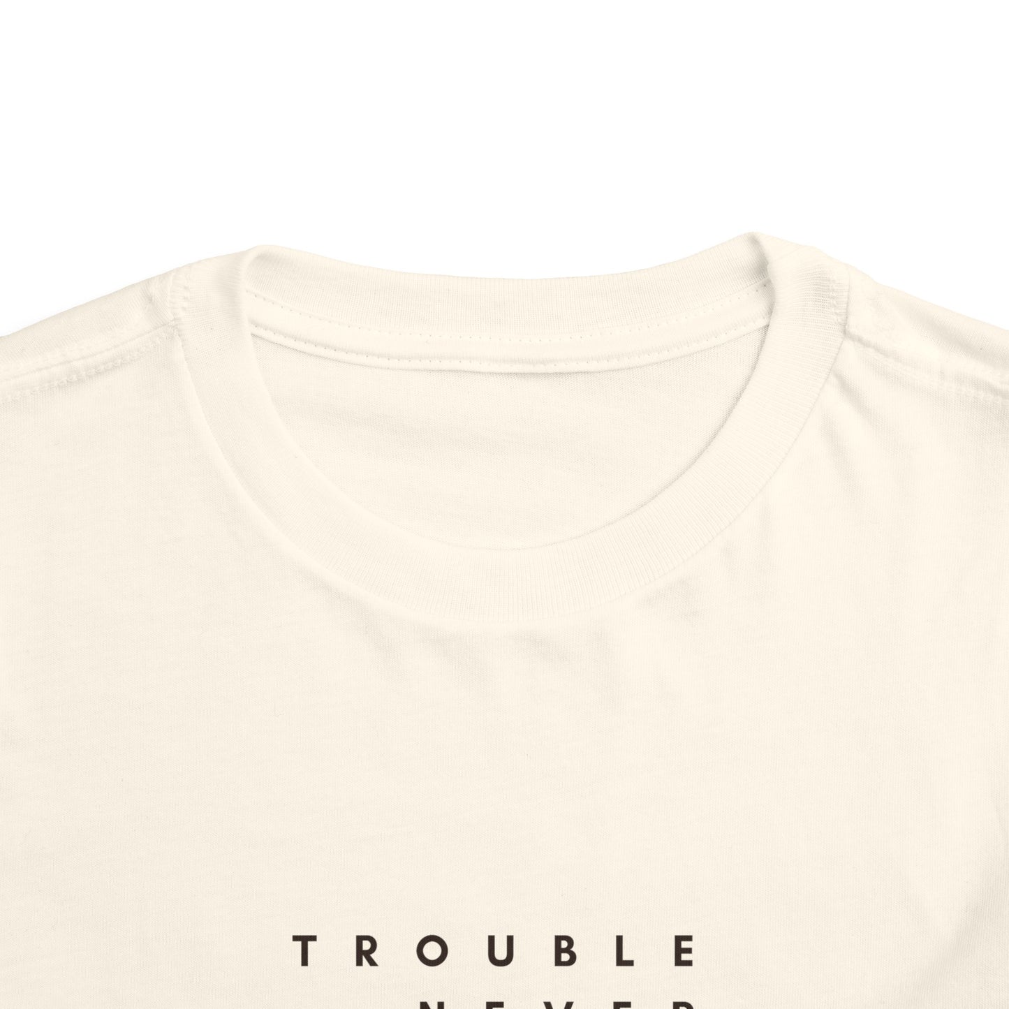 TROUBLE NEVER LOOKED SO SWEET Toddler Short Sleeve Tee