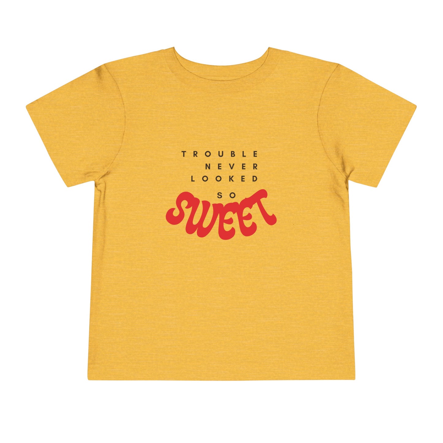 TROUBLE NEVER LOOKED SO SWEET Toddler Short Sleeve Tee