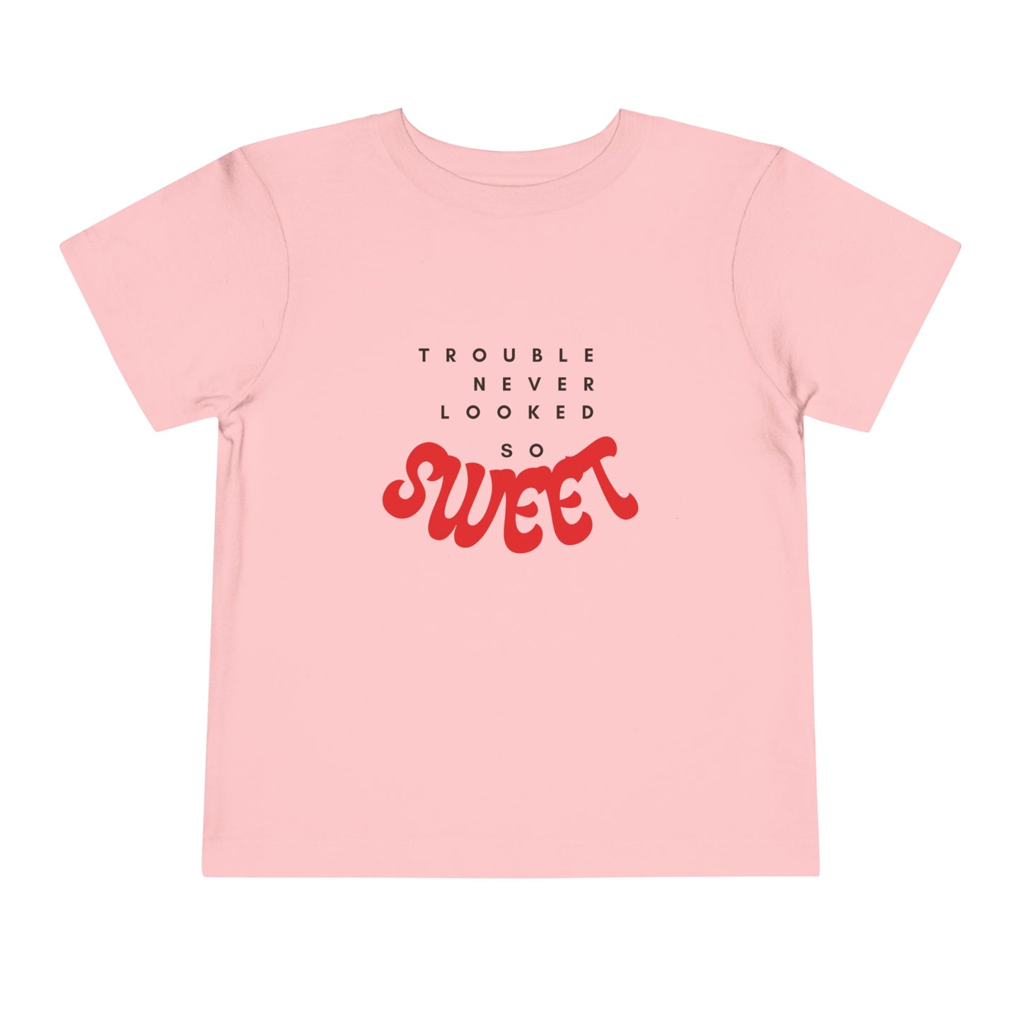TROUBLE NEVER LOOKED SO SWEET Toddler Short Sleeve Tee
