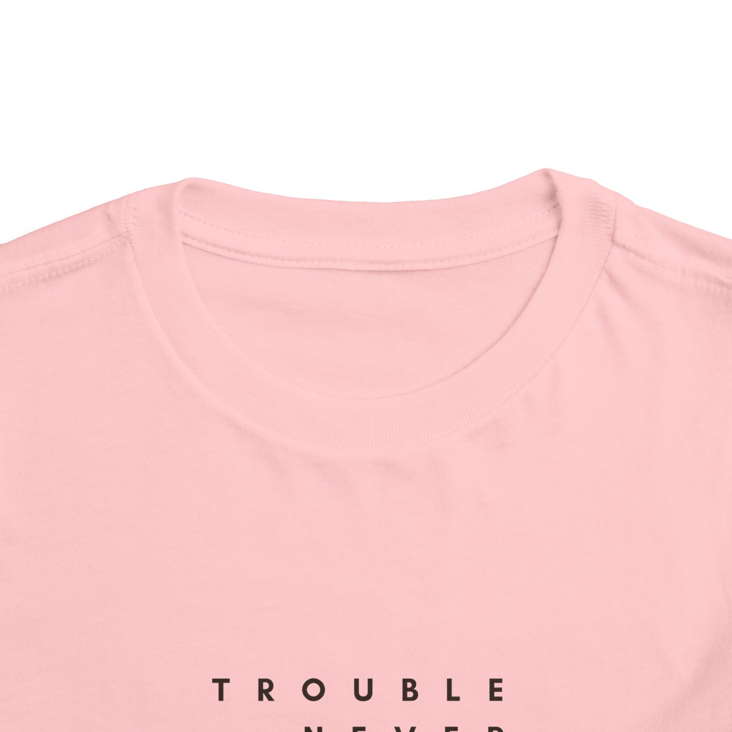 TROUBLE NEVER LOOKED SO SWEET Toddler Short Sleeve Tee