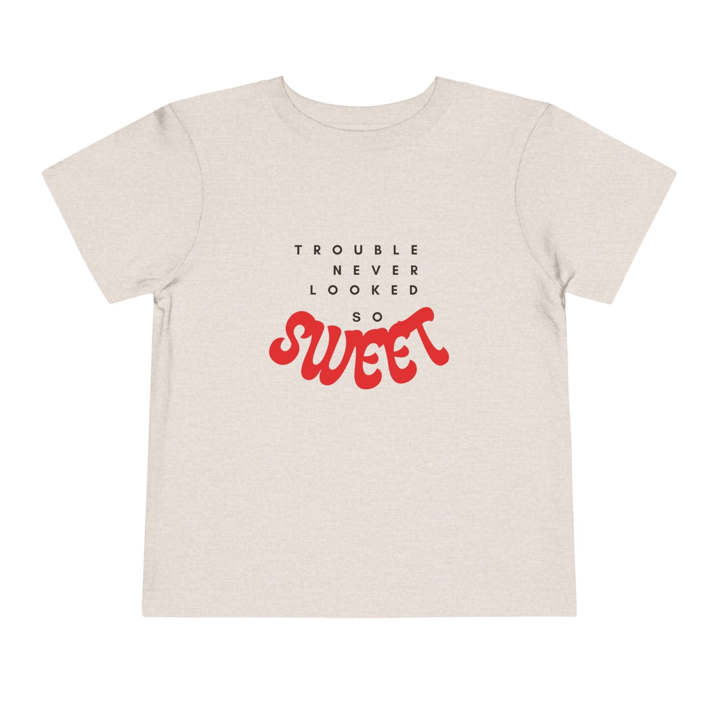 TROUBLE NEVER LOOKED SO SWEET Toddler Short Sleeve Tee