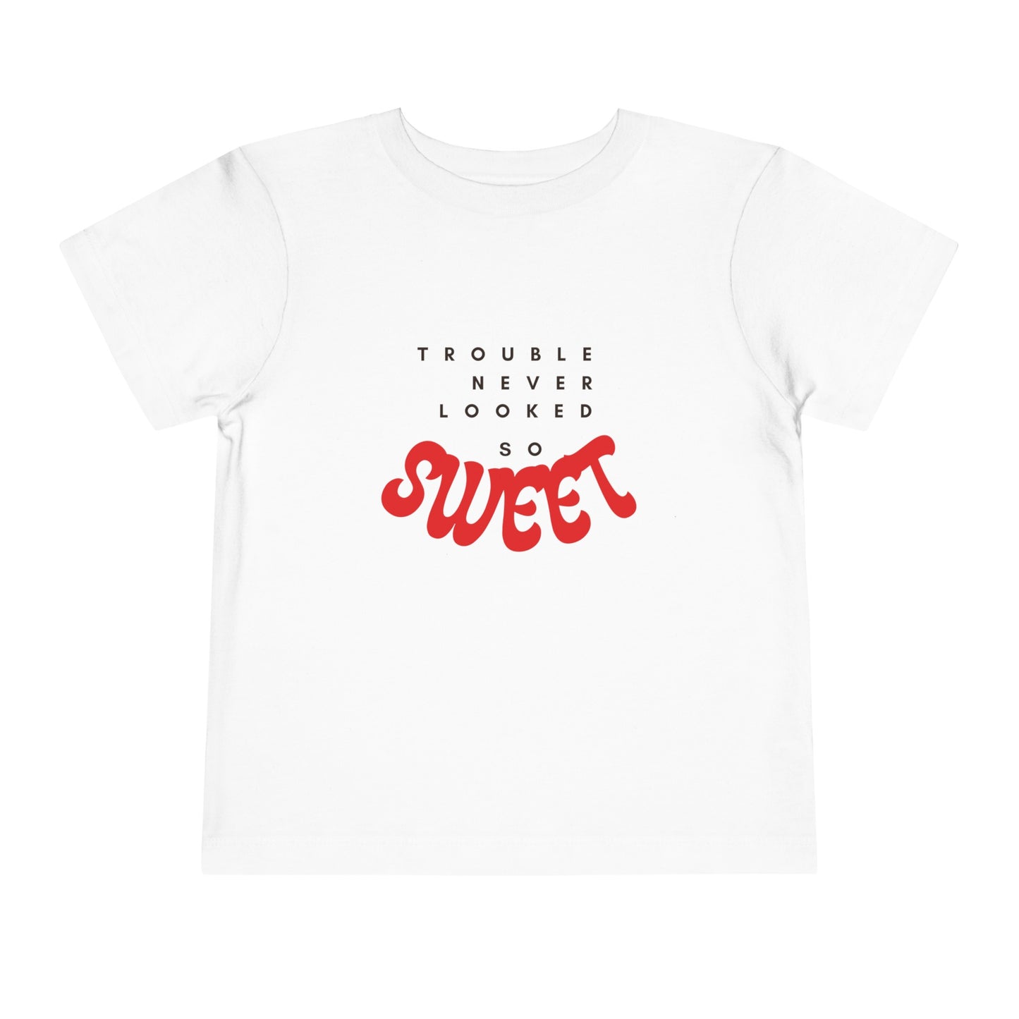 TROUBLE NEVER LOOKED SO SWEET Toddler Short Sleeve Tee