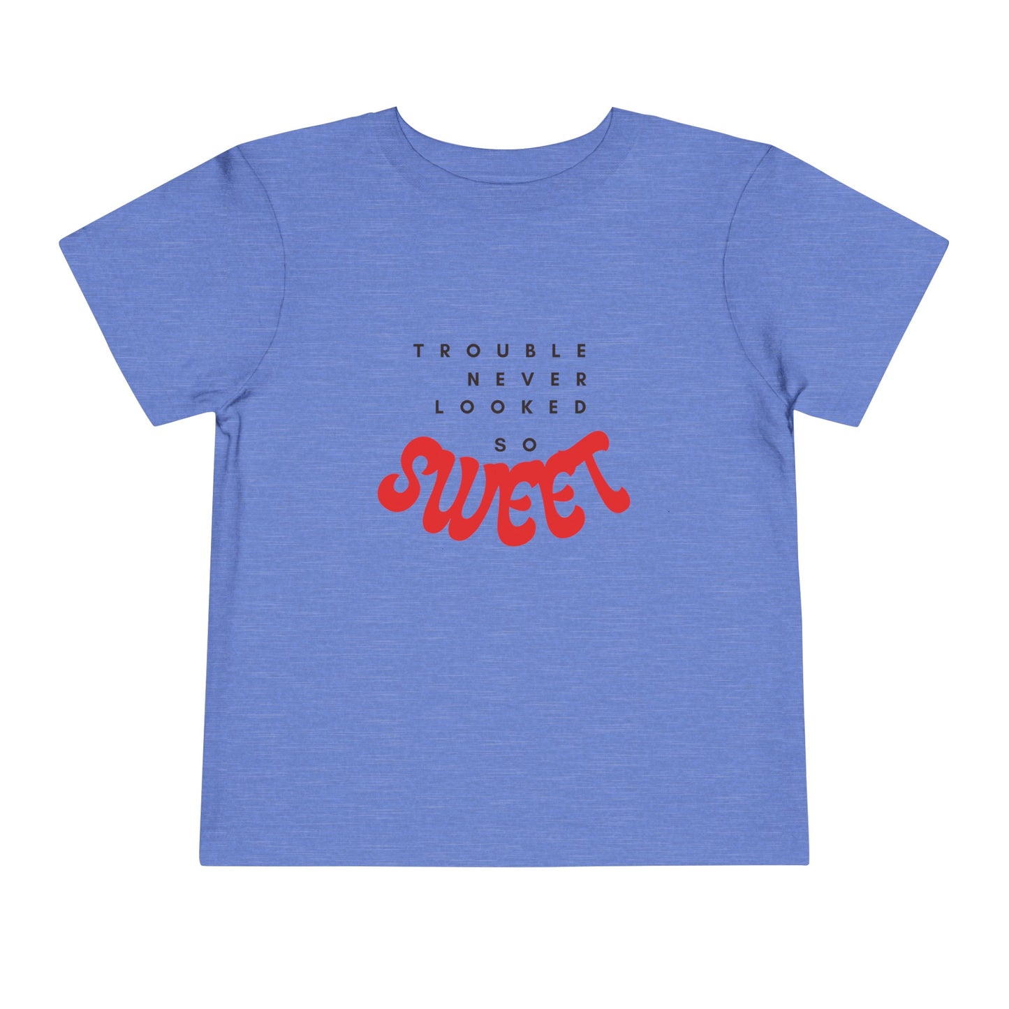 TROUBLE NEVER LOOKED SO SWEET Toddler Short Sleeve Tee