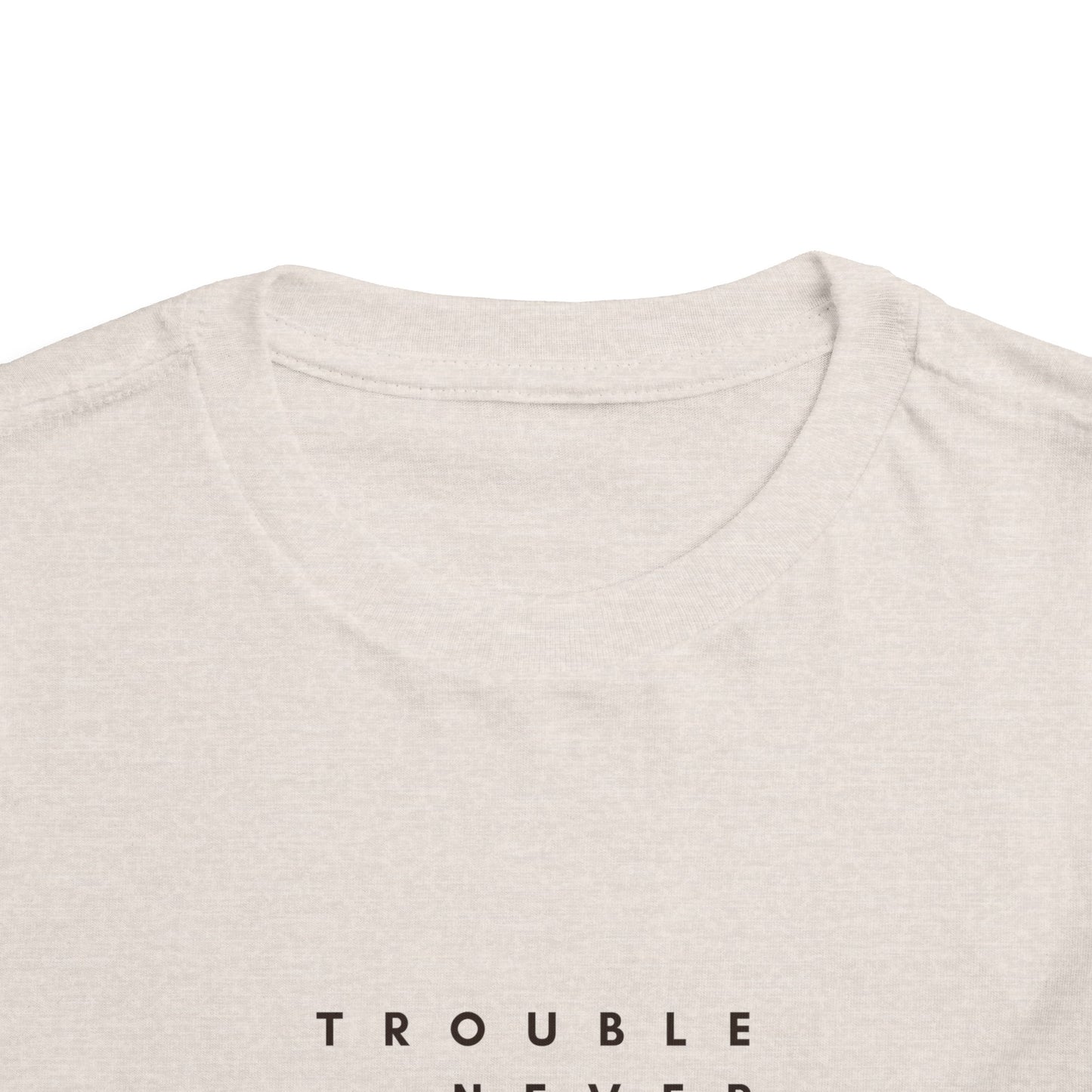 TROUBLE NEVER LOOKED SO SWEET Toddler Short Sleeve Tee