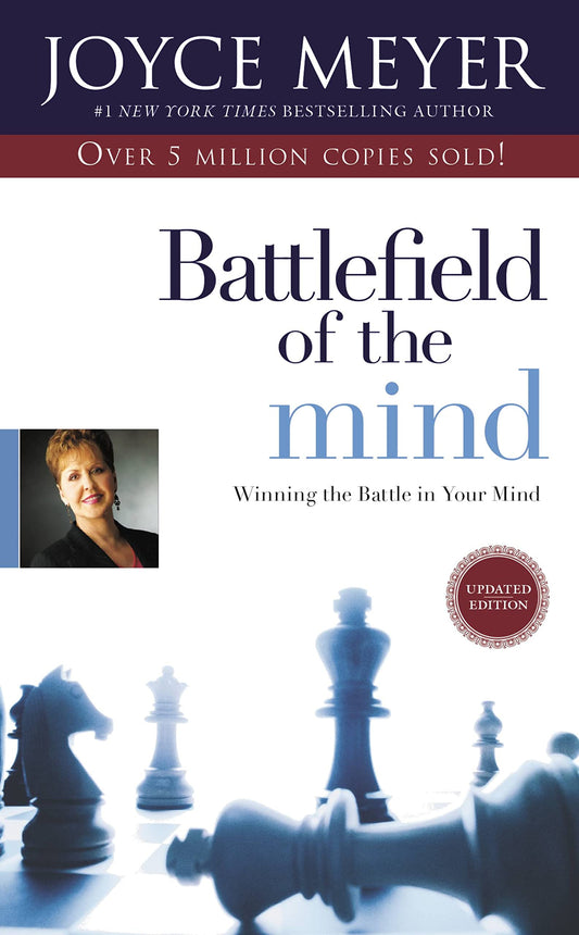 Battlefield of the Mind: Winning the Battle in Your Mind