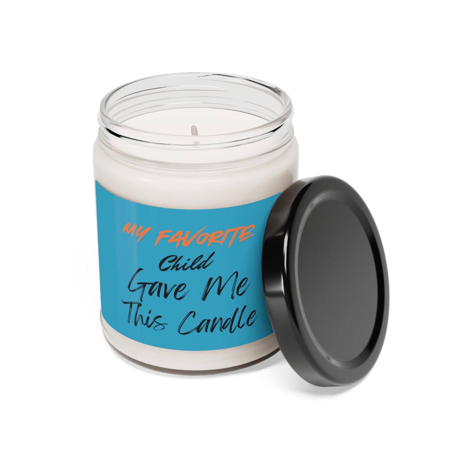 MY FAVORITE  CHILD  GAVE ME THIS CANDLE Scented Soy Candle, 9oz