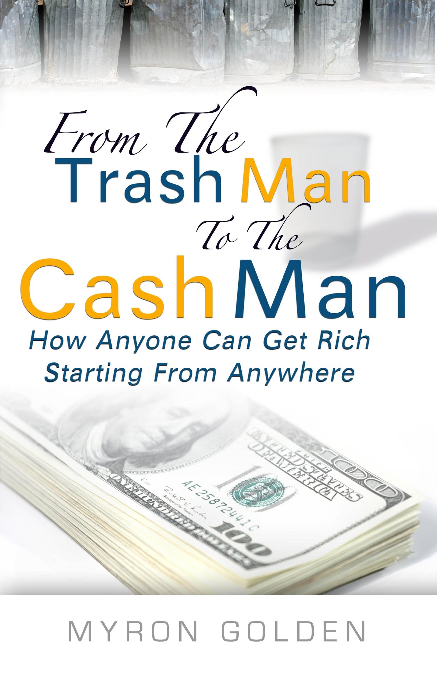 From The Trash Man To The Cash Man