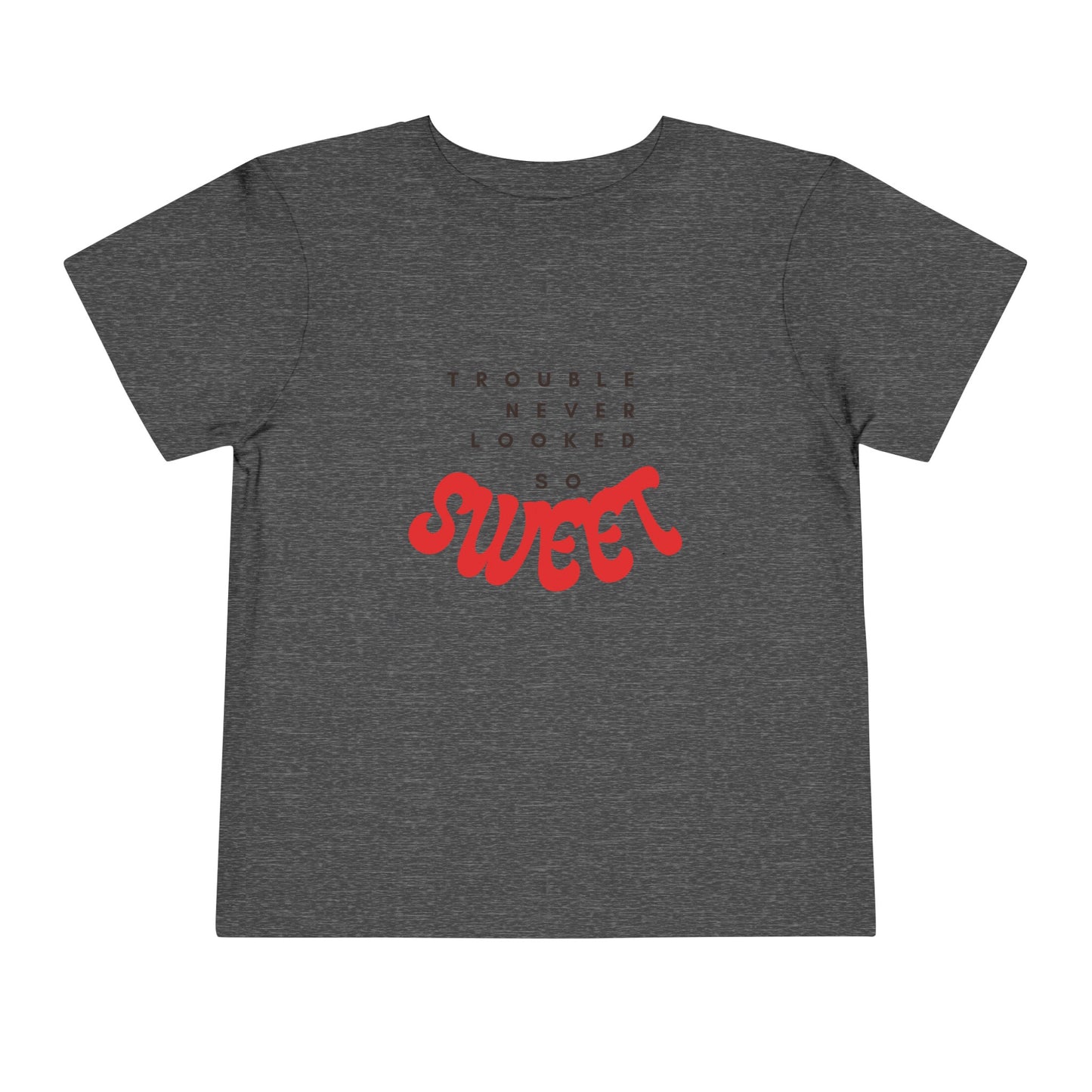 TROUBLE NEVER LOOKED SO SWEET Toddler Short Sleeve Tee